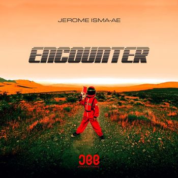 Jerome Isma-Ae - Encounter