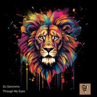 DJ Geronimo - Through My Eyes (Explicit)