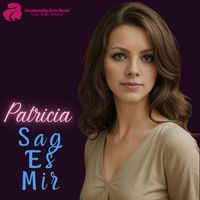 Patricia - Sag Es Mir