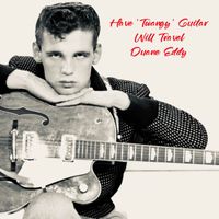 Duane Eddy - Have 'Twangy' Guitar Will Travel
