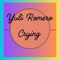 Yuli Romero - Crying