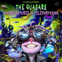 The Quasars - Misadventures in Teleportation