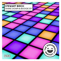 Stewart Birch - Shake Down & Boogie EP