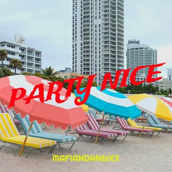Mafiandan6ixx - Party Nice