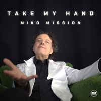 Miko Mission - Take My Hand