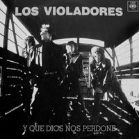Los Violadores - Y Que Dios Nos Perdone