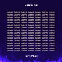 Müslüm Arı - Dreams