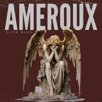 Ameroux - Slow Burn