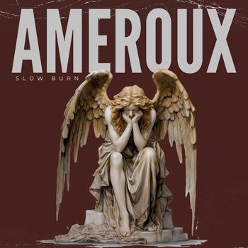 Ameroux - Slow Burn