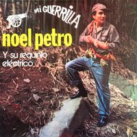 Noel Petro - Mi Guerrilla