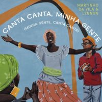 Martinho Da Vila, L7NNON - Canta Canta, Minha Gente (Minha Gente, Canta Canta)