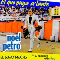 Noel Petro - El Que Puya A'lante