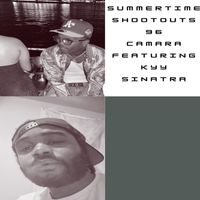Camara - Summertime Shootouts 96 (feat. Kyy Sinatra) (Explicit)