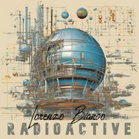 Lorenzo Bianco - Radioactive