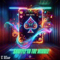 Don Cartel - Shuffle To The Middle