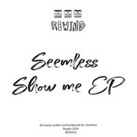 Seemless - Show Me