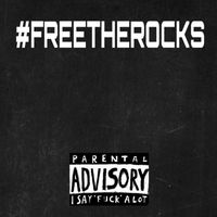 Forte - #FREETHEROCKS (Explicit)