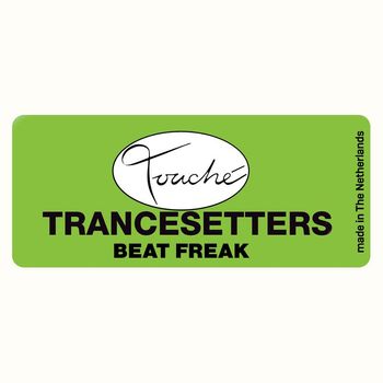 Trancesetters - Beat Freak