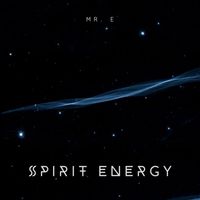 MR. E - Spirit Energy