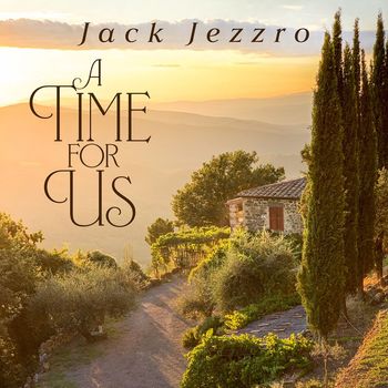 Jack Jezzro - A Time for Us