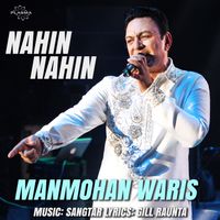 Manmohan Waris - Nahin Nahin