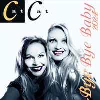 CatCat - Bye Bye Baby (2024 Mix)