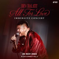 Ben Chalatit - All For Love Immersive Concert Live at Lido Connect Hall 2