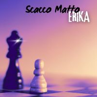 Erika - Scacco Matto