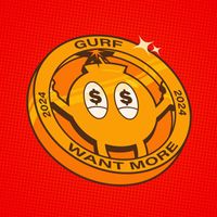 Gurf - WANT MORE