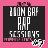 Danman - BOOM BAP RAP SESSIONS #7