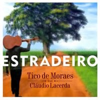Tico de Moraes - Estradeiro
