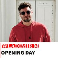 Wladimir M - Opening Day