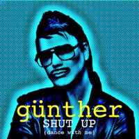 Günther - SHUT UP (dance with me)