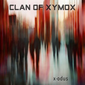 Clan of Xymox - X-Odus
