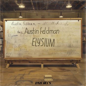 Austin Feldman - Elysium