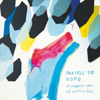 Manos de Topo - Escapar con el anticiclón