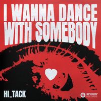 Hi_Tack - I Wanna Dance With Somebody (Extended Mix)