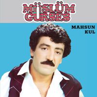 Müslüm Gürses - Mahsun Kul (Remastered 2024)