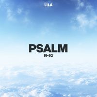Lila - Psalm 91-92
