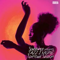 Soulstance and Jazz 2 More - Spiritual Session