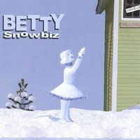 BETTY - Snowbiz