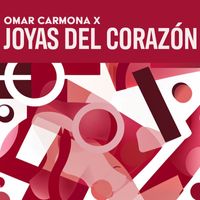 Omar Carmona X - Joyas Del Corazón