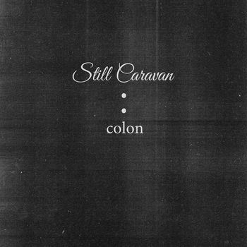 Still Caravan - Colon