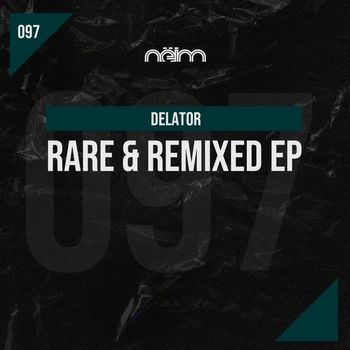 Delator - Rare & Remixed