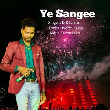 D R Lakra - Ye Sangee