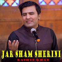 Rashid Khan - Jar Sham Sherini