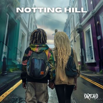 Dread - Notting Hill