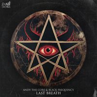 Andy the Core - LAST BREATH (feat. BLACK FREQUENCY) (Extended Mix)