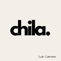 Luk Cervino - Chila