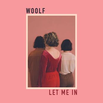 WOOLF - Let Me In